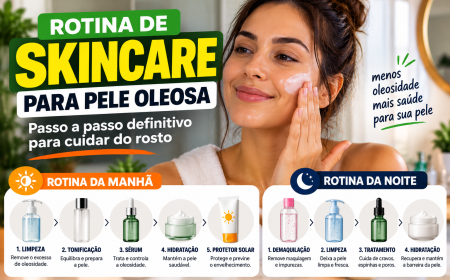 Rotina de skincare para pele oleosa: guia diário completo